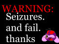 WARNING: Seizure sign including FAIL